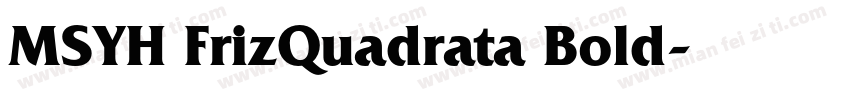 MSYH FrizQuadrata Bold字体转换